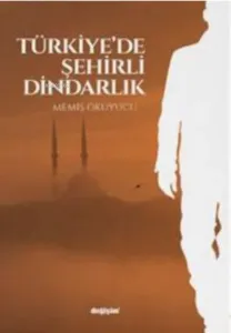Türkiye’de Şehirli Dindarlık