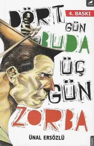 Dört Gün Buda, Üç Gün Zorba