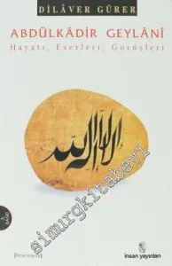Abdülkadir Geylani: Hayatı, Eserleri, Görüşleri -        1999