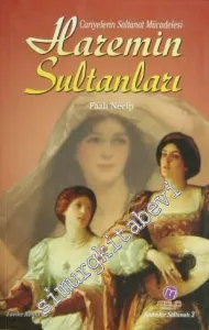 Haremin Sultanları: Cariyelerin Saltanat Mücadelesi -