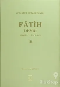 Osmanlı Mi'marisinde Fatih Devri 3. Cilt (Ciltli)