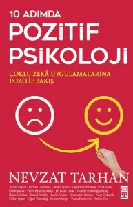 10 Adımda Pozitif Psikoloji; Çoklu Zekâ Uygulamalarına Pozitif Bakış