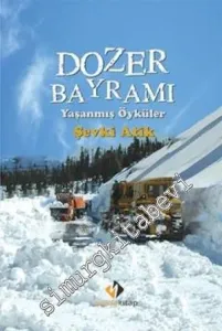 Dozer Bayramı: Yaşanmış Öyküler -