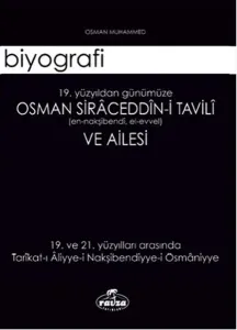 19.Yüzyıldan Günümüze Osman Siraceddin-i Tavili ve Ailesi