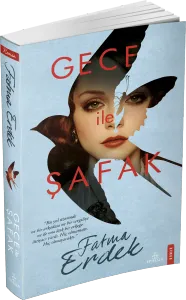GECE İLE ŞAFAK - CİLTSİZ