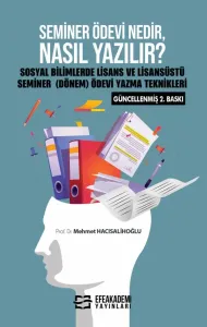 SEMİNER ÖDEVİ NEDİR, NASIL YAZILIR? Sosyal Bilimlerde Lisans ve Lisansüstü Seminer (Dönem) Ödevi Yazma Teknikleri