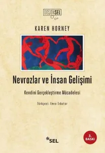Nevrozlar ve İnsan Gelişimi; Kendini Gerçekleştirme Mücadelesi