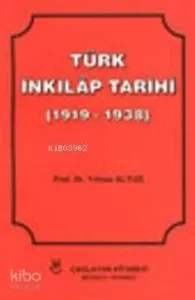Türk İnkılap Tarihi; (1919-1938 )