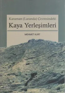 Karaman (Laranda) Çevresindeki Kaya Yerleşimleri