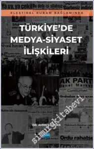 Eleştirel Kuram Bağlamında Türkiye'de Medya-Siyaset İlişkileri -         2022