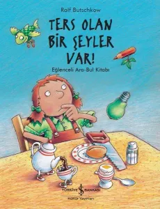Ters Olan Ne Var?; Eğlenceli Ara-Bul Kitabı