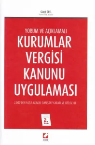 Yorum ve AçıklamalıKurumlar Vergisi Kanunu Uygulaması