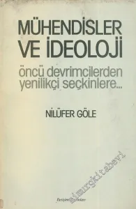 Mühendisler ve İdeoloji: Öncü Devrimciden Yenilikçi Seçkinlere -        1986