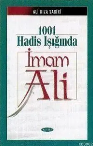 1001 Hadis Işığında İmam Ali