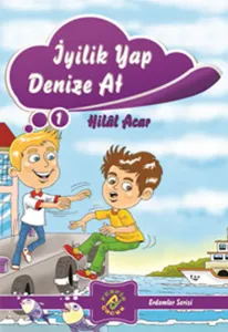 Erdemler Serisi 1 İyilik Yap Denize At