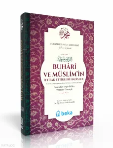 Buhari ve Müslimin İttifak Ettiği Hadisler ( Ciltli )