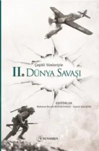 Çeşili Yönleriyle Ikinci Dünya Savaşı