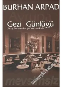 Avrupa Gezi Günlüğü: Savaş Sonrası Avrupa'sından Anılar  -