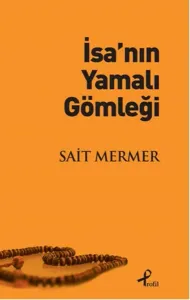 İsa'nın Yamalı Gömleği