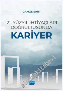 21. Yüzyıl İhtiyaçları Doğrultusunda Kariyer -         2023