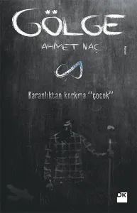 Gölge; Karanlıktan Korkma Çocuk