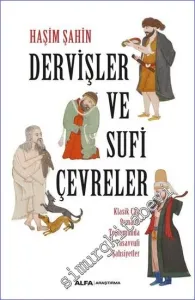 Dervişler ve Sufi Çevreler : Klasik Çağ Osmanlı Toplumunda Tasavvufi Şahsiyetler -