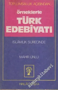 İslâmlık Sürecinde Toplumsallık Açısından Örneklerle Türk Edebiyatı İMZALI -