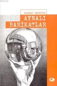 Aynalı Barikatlar Aynalı Barikatlar