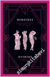 Heroides: Kadın Kahramanların Aşk Mektupları -         2023