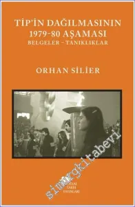 TİP'in Dağılmasının 1979-80 Aşaması Belgeler - Tanıklıklar -         2022