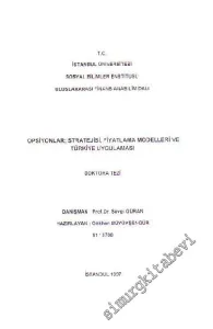 Opsiyonlar; Stratejisi, Fiyatlama Modelleri ve Türkiye Uygulaması -