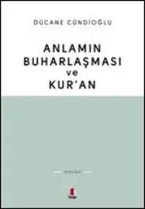 Anlamın Buharlaşması ve Kur'an