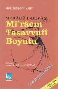 Mi'râcın Tasavvufi Boyutu: Mi'râcın Tasavvufi Boyutu -
