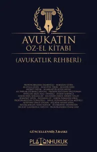 AVUKATIN ÖZ-EL KİTABI (AVUKATLIK REHBERİ) 3.BASKI