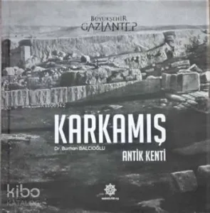 Karkamış Antik kenti