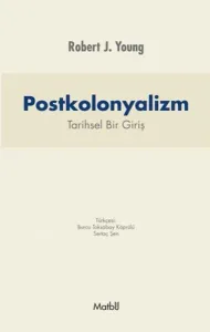 Postkolonyalizm Tarihsel Bir Bakış