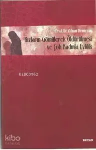 Kızların Gömülerek Öldürülmesi ve Çok Kadınla Evlilik
