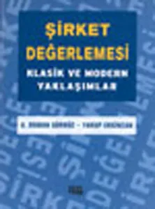 Şirket Değerlemesi; Klasik ve Modern Yaklaşımlar