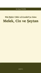 Melek, Cin ve Şeytan;Ebû Bekir Câbir el-Cezâirî'ye Göre