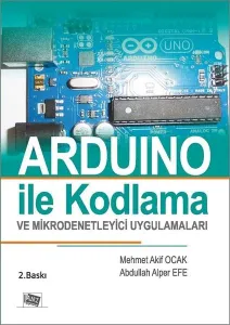 Arduıno ile Kodlama ve Mikrodenetleyici Uygulamaları