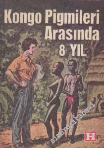 Kongo Pigmileri Arasında 8 Yıl -        1954