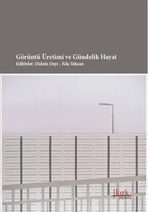 Görüntü Üretimi ve Gündelik Hayat
