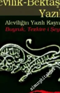 Alevilik Bektaşilik Yazıları: Aleviliğin Yazılı Kaynakları: Buyruk Tezkire-i Şeyhi Safi -        2006