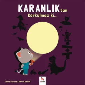 Karanlıktan Korkulmaz Ki; Korkulmaz Ki
