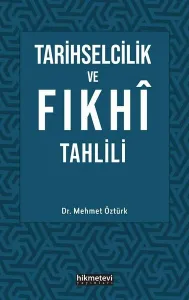 Tarihselcilik ve Fıkhı Tahlili