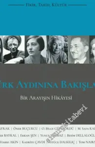 Türkiye Notları Fikir Tarih Kültür Dergisi - Türk Aydınına Bakışlar - Bir Arayışın Hikayesi -  Sayı: 3      Şubat - Mart