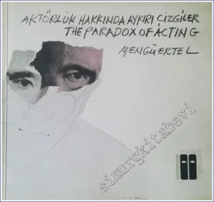 Aktörlük Hakkında Aykırı Çizgiler = The Paradox of Acting -