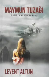 Maymun Tuzağı - İnsanları Kendinden Koru