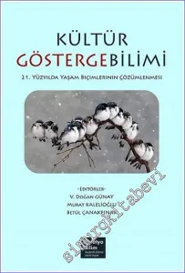 Kültür Göstergebilimi: 21. Yüzyılda Yaşam Biçimlerinin Çözümlenmesi -        2022