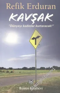 Kavşak: Dünyayı Kadınlar Kurtaracak -        2004